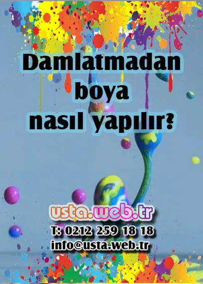 Damlatmadan boya yapmanın sırrını öğrenin