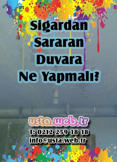 Sigaradan sararan tavana ne yapmalı